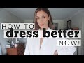 Useful Styling Tips to Dress Better in 2021 // HOW TO DRESS BETTER