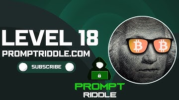 Prompt Riddle: Level 18