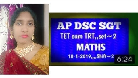 #dscmathsbits AP DSC (SGT) ,,Set~2,TET CUM TRT,,18-1-2019,,,Shift~2