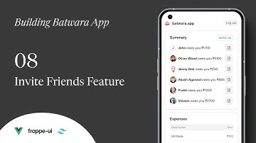08 - Invite Friends | Building an expense splitting app with Frappe, VueJS and TailwindCSS