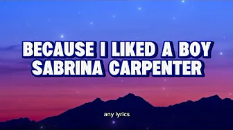 Sabrina Carpenter - because i liked a boy (Terjemahan Lirik Indo Non baku) Sabrina Carpenter - because i liked a boy (Terjemahan Lirik Indo Non baku)