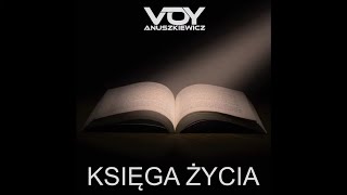 Video thumbnail of "Księga Życia (Piosenka Życiowe) autorstwa Voy Anuszkiewicz"