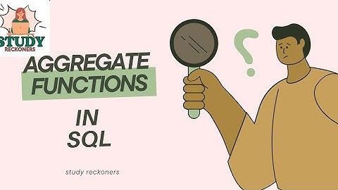 Aggregate Functions in SQL | COUNT, SUM, AVG, MIN, MAX Explained with Examples