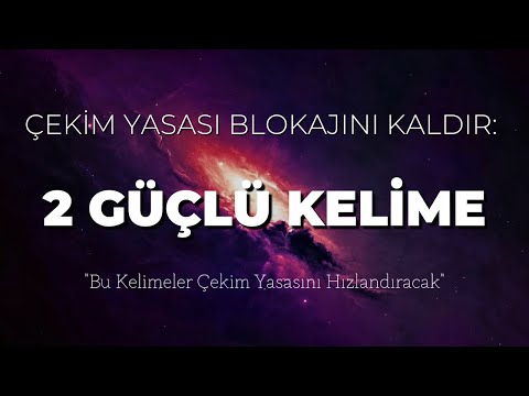 BU 2 KELİME ÇEKİM YASASINI HIZLANDIRACAK | Çekim Yasası Blokaj