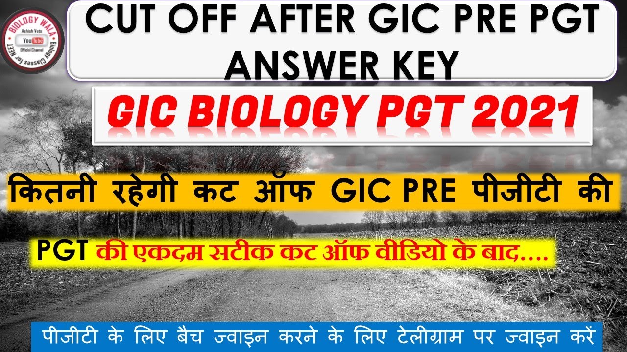 GIC PGT(PRE) BIOLOGY EXPECTED CUT OFF ,GIC PGT BIOLOGY CUT OFF
