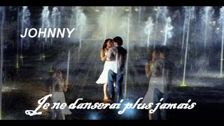 JOHNNY HALLYDAY - Je ne danserai plus jamais chords