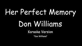 Don Williams - Her Perfect Memory (KARAOKE)