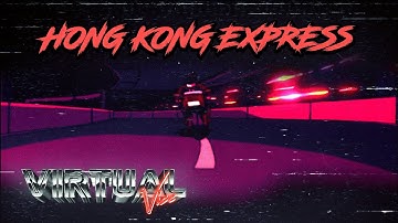 Virtual Vice - Hong Kong Express (Official Video) [HD] [Synthwave/Retrowave]