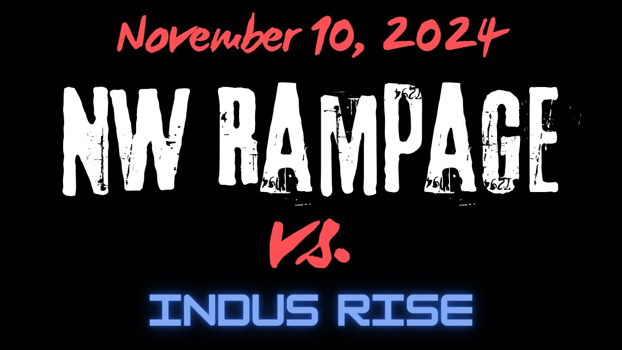 NW Rampage vs. Indus Rise