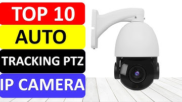 Top 10 Best Auto Tracking Ptz Ip Camera Review in 2025