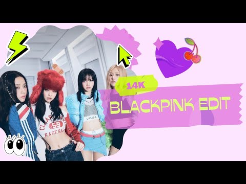 BLACKPINK - Middle Of The Night Edit [14k Special]