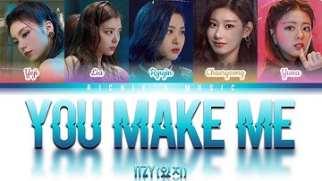 ITZY (있지) - YOU MAKE ME [Color Coded Lyrics Han|Rom|Eng]