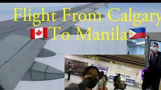 FLIGHT From CALGARY 🇨🇦To MANILA PHILIPPINES 🇵🇭2022