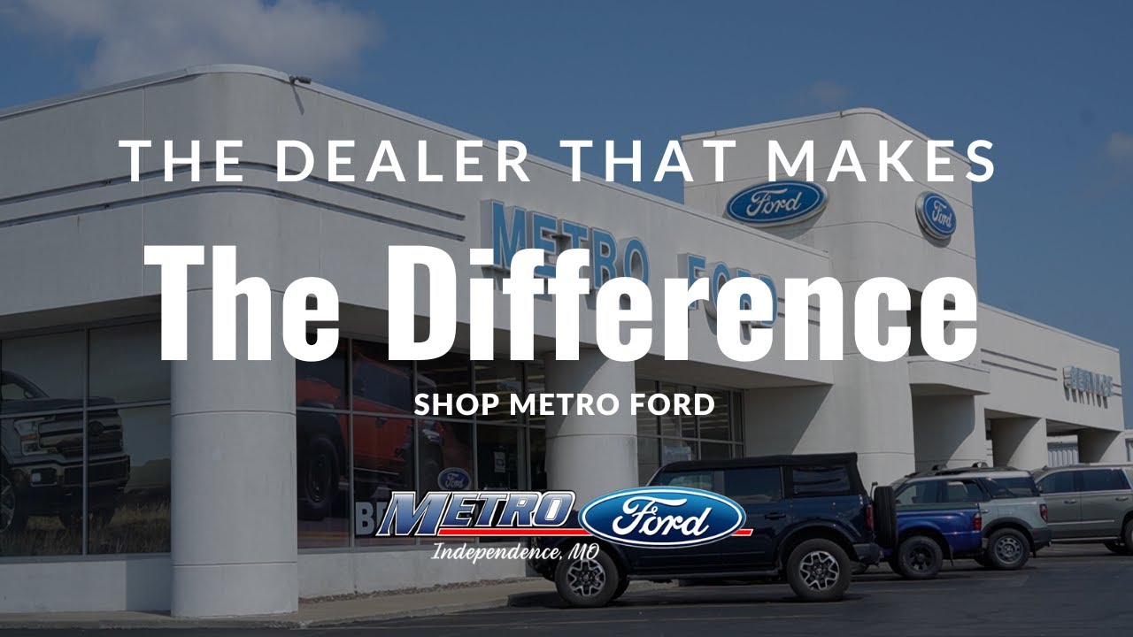 Metro Ford Independence (Your Dealer that Makes the Difference) YouTube