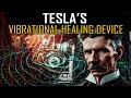 Capture de la vidéo Nikola Tesla's Vibrational Healing Device – The Understanding Of Energy, Frequency And Vibration