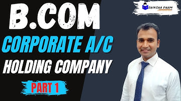 corporate accounting for b.com || holding a/c || corporate account || sol/du/ncweb || b.com class
