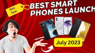 Best New Smartphones Launch in July 2023