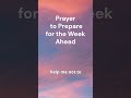 صلاة للاستعداد للأسبوع المقبل الله أولا الله صالح يسوع المسيح بركة محبة آمين