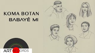 Koma Botan - Babayê Mi (Official Audio © Art Records)
