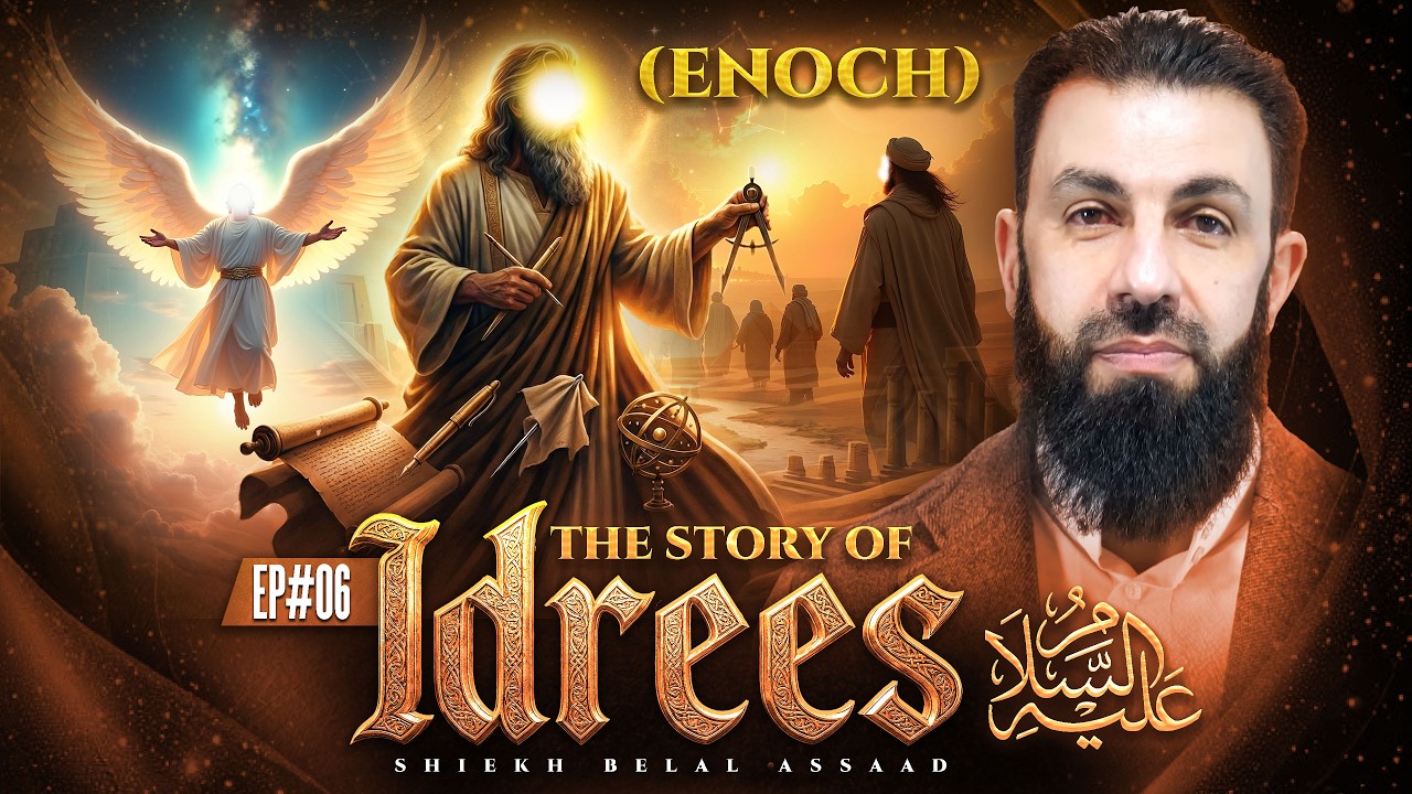 Raised To The Heavens — The Untold Story Of Idrees (AS) | EP 06 | Belal Assaad