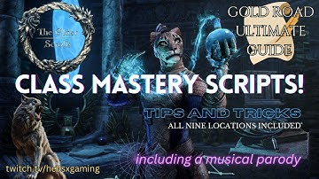 GOLD ROAD ESO ALL CLASS MASTERY SCRIPTS, TIPS & TRICKS! 📜 *including a musical parody*🎶
