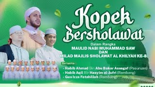 🔴LIVE STREAMING - KOPEK BERSHOLAWAT DALAM RANGKA MILAD MAJLIS SHOLAWAT AL - KHILYAH KE - 8