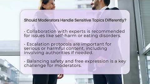 Should Moderators Handle Sensitive Topics Differently? - Everyday-Networking