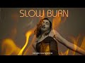 Slow Burn Original Song By John Haydock