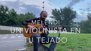 Violinista en tu tejado - MELENDI (Cover)