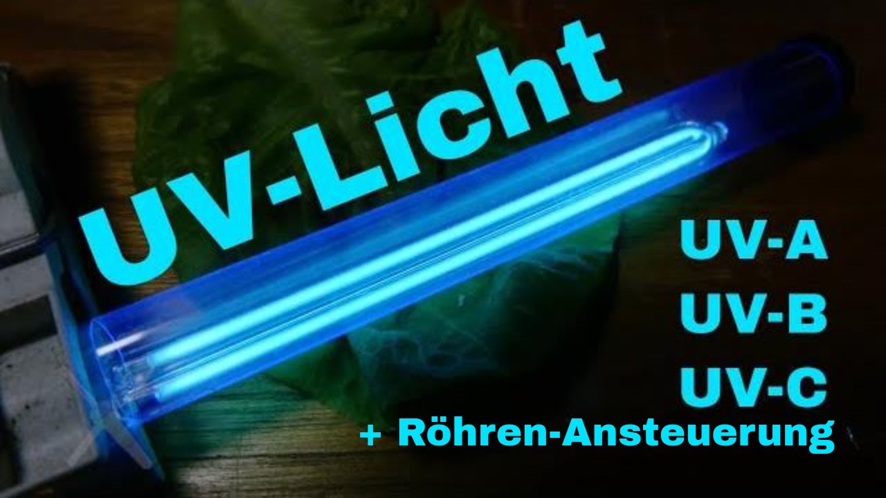 Woran Erkennt Man Dass Eine Uv Lampe Defekt Ist BitBastelei #494 - UV-Licht und UV-C-Lampen - YouTube