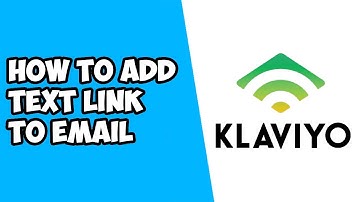 How To Add Text Link To Email in Klaviyo