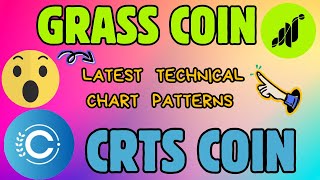 GRASS &amp; CRTS Coin Next Breakout? Technical Analysis Inside!