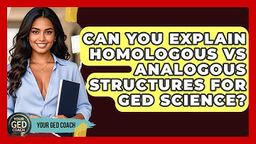 Can You Explain Homologous Vs Analogous Structures For GED Science? - Your GED Coach