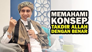 MEMAHAMI KONSEP TAKDIR ALLAH DENGAN BENAR - Buya Yahya