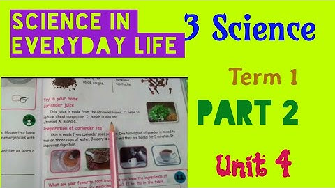 3 Std Science / Term 1 /  Unit 4 - Science in Everyday life  ( Part 2 )