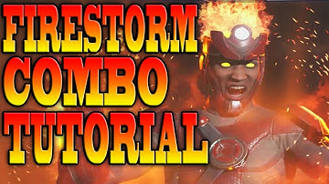 Injustice 2 FIRESTORM COMBOS! - FIRESTORM COMBO TUTORIAL