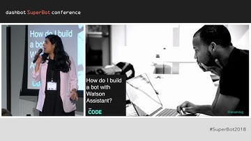 SuperBot 2018: Building Bots with IBM Watson with Anamita Guha