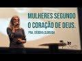 Mulheres Segundo o Coração de Deus - Pra. Débora Sloboda