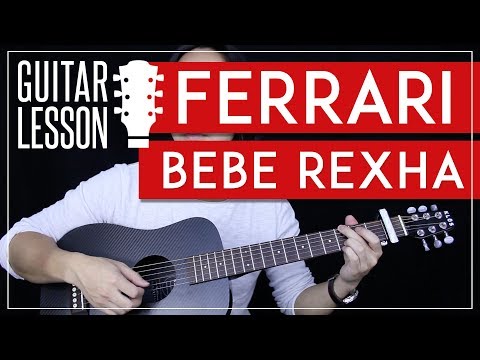 Ferrari Guitar Tutorial - Bebe Rexha Guitar Lesson  ? |Tabs + Chords + Guitar Cover|