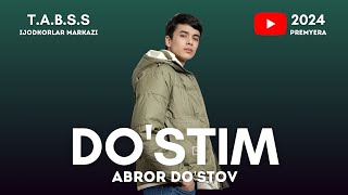 ABROR DO'STOV - Jonli ijroda premyera - DO'STIM