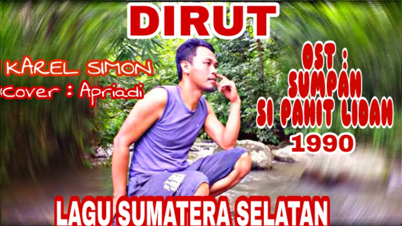 DIRUT KAREL SIMON LAGU SUMSEL COVER APRIADI ( OFFICIAL VIDEO KLIP )