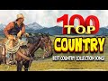 The best classic country songs of all time 762  greatest hits old country songs playlist ever 762