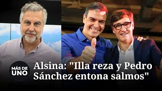 Monólogo de Alsina: 'Illa reza y Sánchez entona salmos'