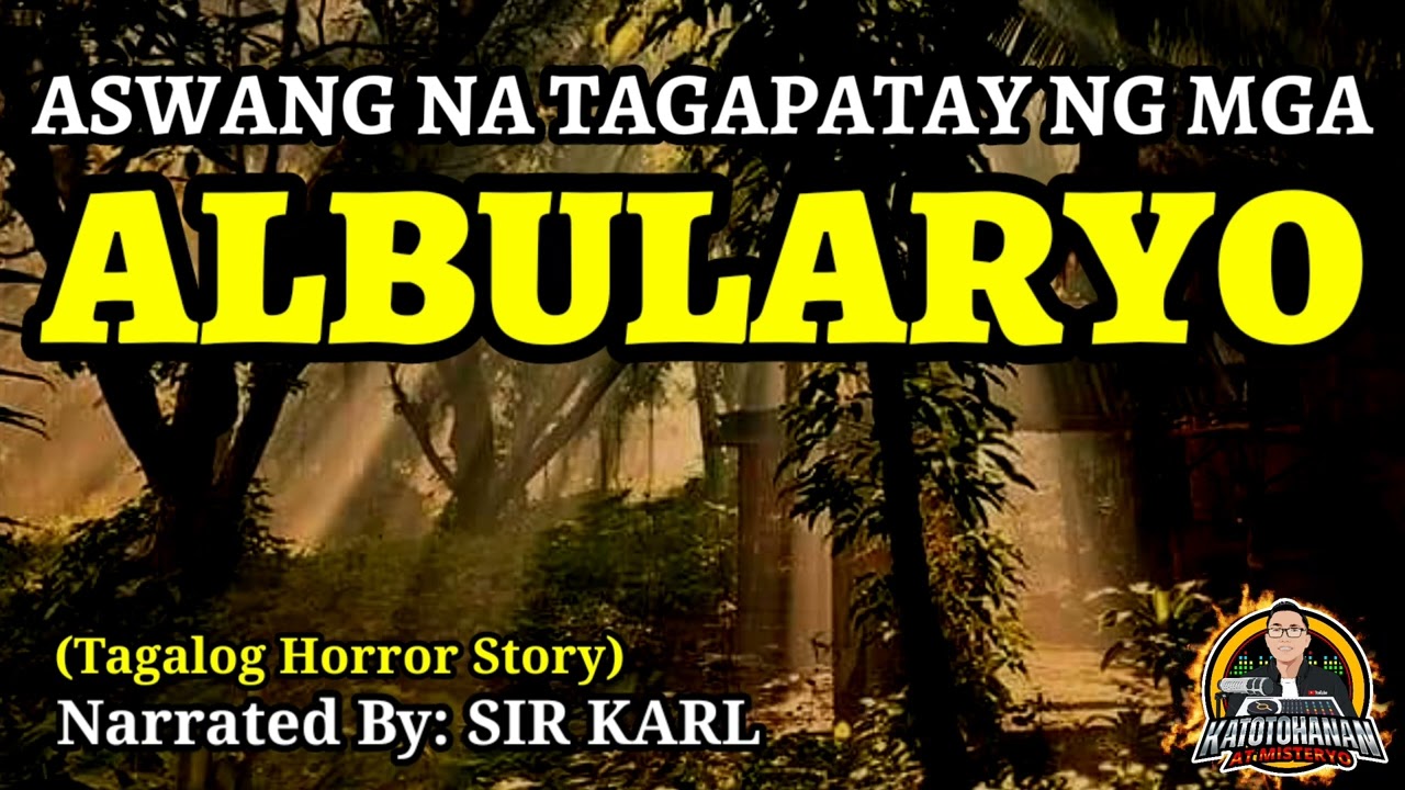 ASWANG TAGAPATAY NG ALBULARYO | ISANG MATAAS NA LAHI (Tagalog Horror Story) Narrated By Sir Karl