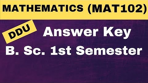 B.Sc.1st Semester Math (MAT102) Answer Key || DDU Gorakhpur University
