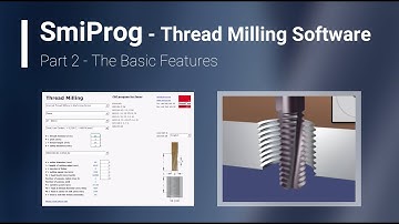 SmiProg Part 2: The Basic Features (Software for Thread Milling)