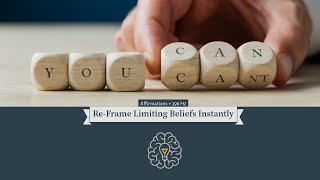 Re-Frame Limiting Beliefs Instantly Affirmations 396 Hz