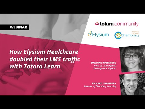 How Elysium Healthcare doubled their LMS Traffic with Totara Learn