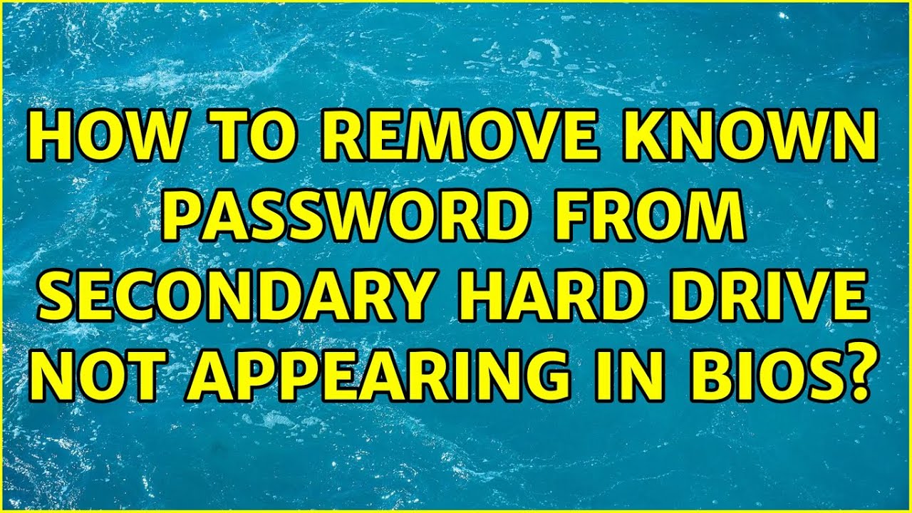 How to Remove Known Password from Secondary Hard Drive Not Appearing in
