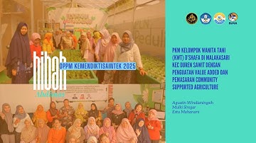 PENGUATAN VALUE ADDED DAN PEMASARAN COMMUNITY SUPPORTED AGRICULTURE | HIBAH ABDIMAS DPPM Tahun 2025